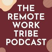 Podcast The Remote Work Tribe Podcast
