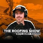 Podcast Danny Madden - Roofing Show