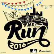 Podcast The Run - 2016 Chicago Cubs