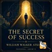 Podcast The Secret of Success (William Walker Atkinson)