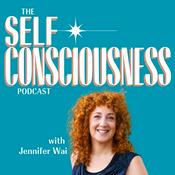 Podcast The Self-Consciousness Podcast