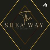 Podcast The Shea Way