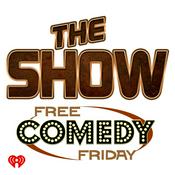 Podcast The Show Presents Free Comedy Friday