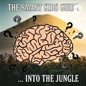 Podcast The Smart Kids Guide Into the Jungle