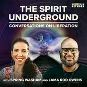 Podcast The Spirit Underground with Spring Washam and Lama Rod Owens