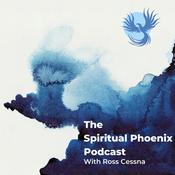 Podcast The Spiritual Phoenix Podcast