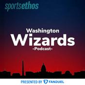 Podcast The SportsEthos Washington Wizards Podcast
