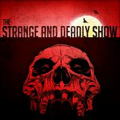 Podcast The Strange and Deadly Show