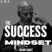 Podcast THE SUCCESS MINDSET by BRIAN TRACY -