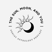 Podcast The Sun, Moon, And You