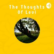 Podcast The Thoughts Of Levi