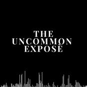 Podcast The Uncommon Exposè