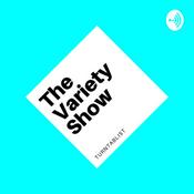 Podcast The Variety Show