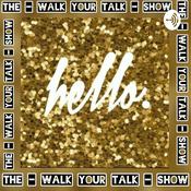Podcast The - Walk Your Talk - show