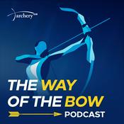Podcast The Way of The Bow | Archery GB Podcast
