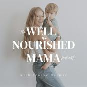 Podcast The Well Nourished Mama