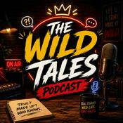 Podcast The Wild Tales Podcast.