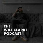 Podcast The Will Clarke Podcast