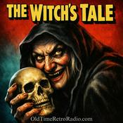 Podcast The Witchs Tale | Old Time Radio