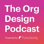 Podcast Org Design Podcast