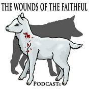Podcast The Wounds Of The Faithful