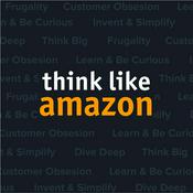Podcast Think Like Amazon