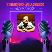 Podcast Thinking Allowed with Michael Wilson