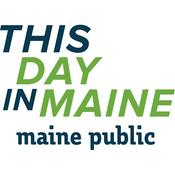 Podcast This Day in Maine