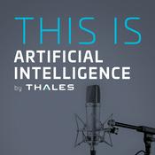 Podcast This is Artificial Intelligence by Thales
