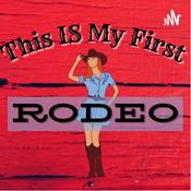 Podcast This IS My First Rodeo