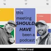 Podcast This Meeting Should Have Been a Podcast