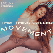 Podcast This Thing Called Movement