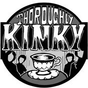 Podcast Thoroughly Kinky: A Kinks Podcast