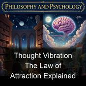 Podcast Thought Vibration The Law of Attraction Explained