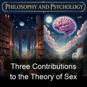 Podcast Three Contributions to the Theory of Sex