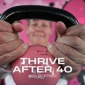 Podcast Thrive After 40 with NicFitness
