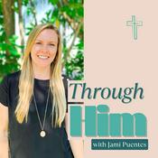 Podcast Through Him
