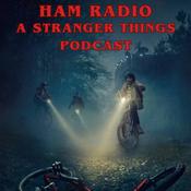 Podcast Ham Radio: A Stranger Things Podcast