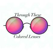 Podcast Through These Colored Lenses