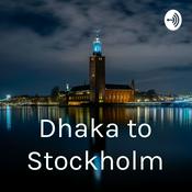 Podcast Dhaka to Stockholm