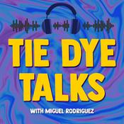 Podcast Tie Dye Talks with Miguel Rodriguez and Camila Ramos