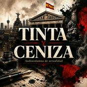 Podcast Tinta y ceniza: Audiocolumna de actualidad