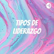 Podcast Tipos De Liderazgo