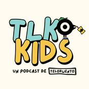 Podcast TLK Kids 🧃