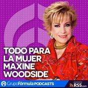 Podcast Todo para la Mujer con Maxine Woodside