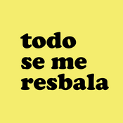Podcast Todo Se Me Resbala