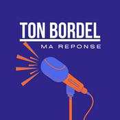 Podcast Ton bordel ma réponse