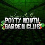 Podcast Potty Mouth Garden Club
