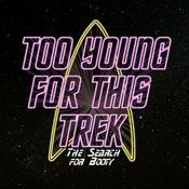 Podcast Too Young For This Trek: The Search for Booty (A Star Trek Podcast)