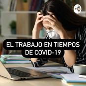 Podcast Trabajo en tiempos de pandemia